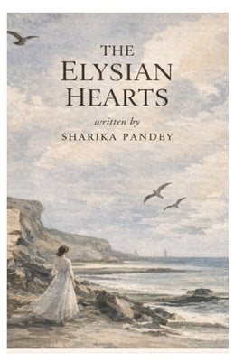 The Elysian Hearts by Pandey, Sharika