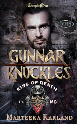 Gunnar/Knuckles Duet: A Bones MC Romance by Karland, Marteeka