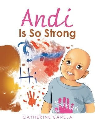 Andi Is so Strong by Barela, Catherine