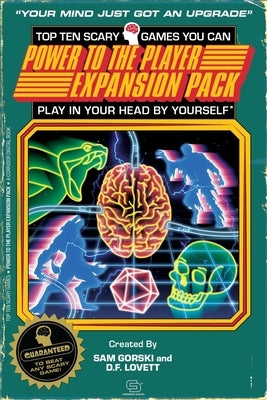 Top Ten Scary Games You Can Play In Your Head, By Yourself: Power To The Player Expansion Pack by Lovett, D. F.