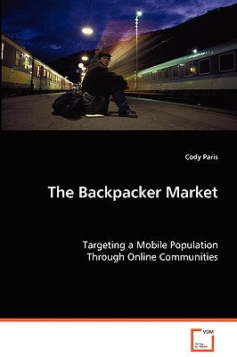The Backpacker Market by Paris, Cody