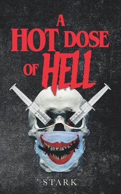 A Hot Dose Of Hell by Stark, Steve