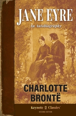 Jane Eyre (Annotated Keynote Classics) by Brontë, Charlotte