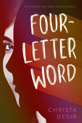 Four-Letter Word by Desir, Christa