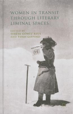 Women in Transit Through Literary Liminal Spaces by Loparo, Kenneth A.