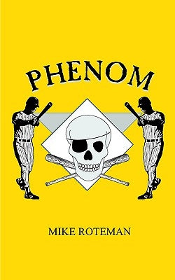 Phenom by Roteman, Mike
