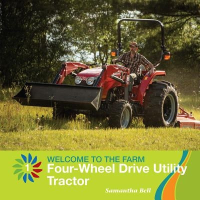 Four-Wheel Drive Utility Tractor by Bell, Samantha
