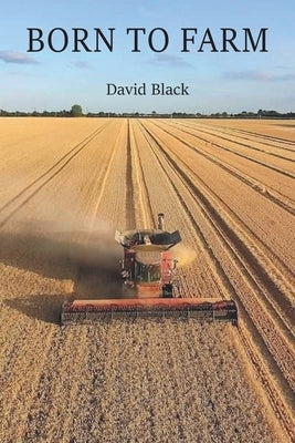 Born to Farm by Black, David