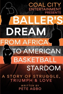 Baller's Dream by Agbo, Pete