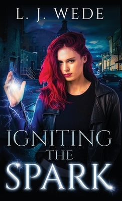Igniting the Spark by Wede, L. J.