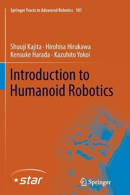 Introduction to Humanoid Robotics by Kajita, Shuuji