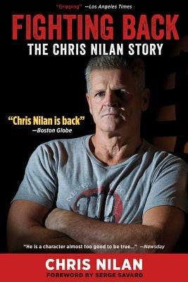 Fighting Back: The Chris Nilan Story by Nilan, Chris
