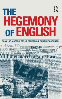 Hegemony of English by Macedo, Donaldo
