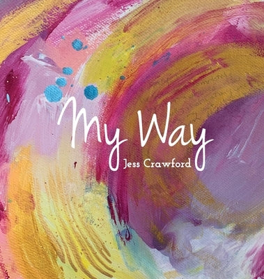 My Way by Crawford, Jess