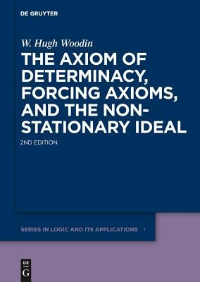 The Axiom of Determinacy, Forcing Axioms, and the Nonstationary Ideal by Woodin, W. Hugh