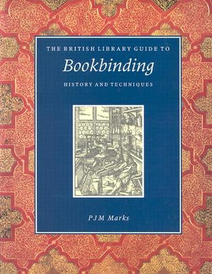 Bookbinding: History and Techniques by Marks, Philippa