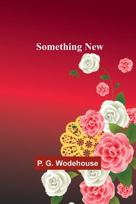 Something New by Wodehouse, P. G.