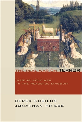 The Real War on Terror by Kubilus, Derek
