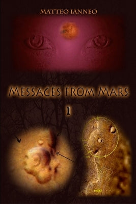 Messages from Mars I° by Ianneo, Matteo