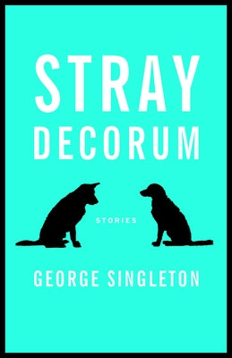 Stray Decorum by Singleton, George