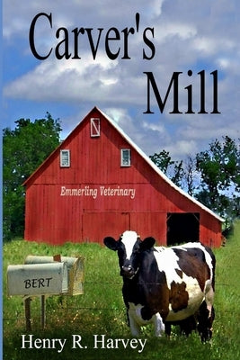 Carver's Mill by Harvey, H. R.