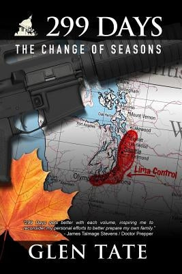 299 Days: The Change of Seasons by Tate, Glen