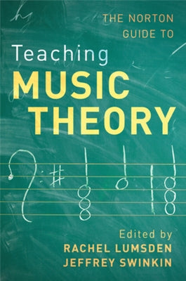 Norton Guide to Teaching Music Theory by Lumsden, Rachel