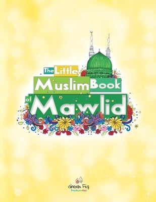 The Little Muslim Book of Mawlid by Abdulaziz, Bihar