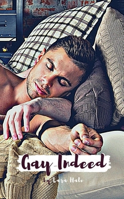 Gay Indeed by Hale, Lara