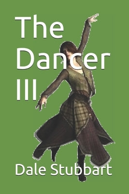 The Dancer III by Stubbart, Dale