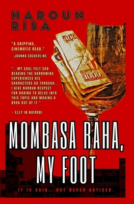 Mombasa Raha, My Foot by Risa, Haroun