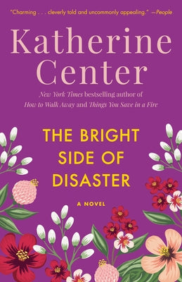 The Bright Side of Disaster by Center, Katherine