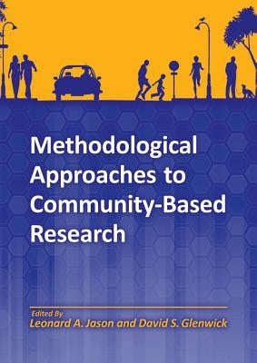 Methodological Approaches to Community-Based Research by Jason, Leonard A.