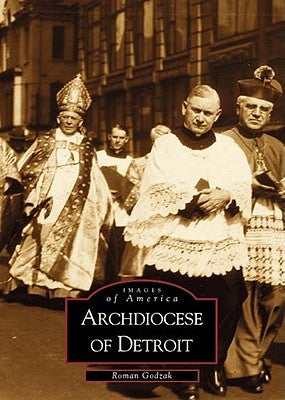 Archdiocese of Detroit by Godzak, Roman P.