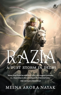 Razia: A Dust Storm in Delhi by Arora Nayak, Meena