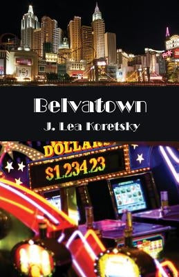 Belvatown by Koretsky, J. Lea