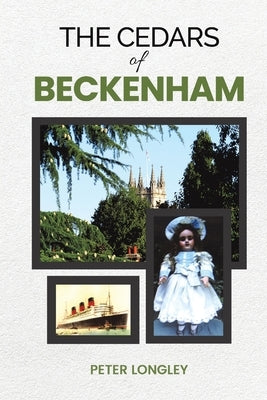The Cedars of Beckenham by Longley, Peter