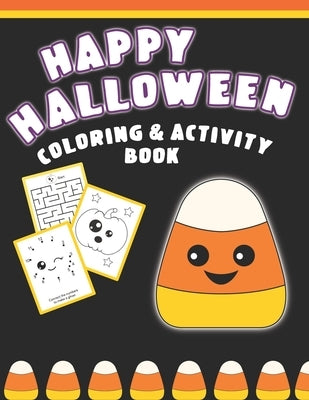 Happy Halloween Coloring And Activity Book: Cute & Fun Activities For Toddlers by Fun, Halloween