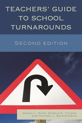 Teachers' Guide to School Turnarounds by Duke, Daniel L.