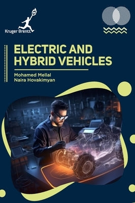 Electric and Hybrid Vehicles by Mellal, Mohamed