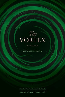 The Vortex by Rivera, José Eustasio
