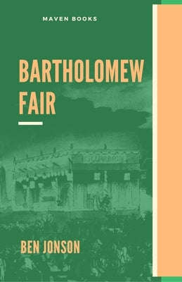 Bartholomew Fair by Jonson, Ben