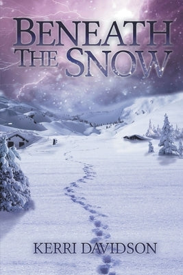 Beneath the Snow by Davidson, Kerri