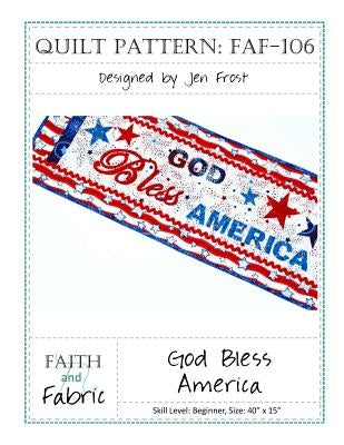 God Bless America: Patriotic Quilt Pattern: 4th of July Table Runner by Frost, Jen