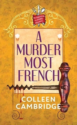 A Murder Most French: An American in Paris Mystery by Cambridge, Colleen