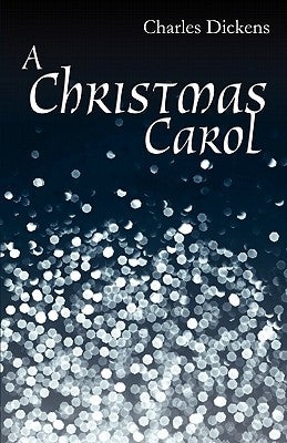 A Christmas Carol by Dickens, Charles