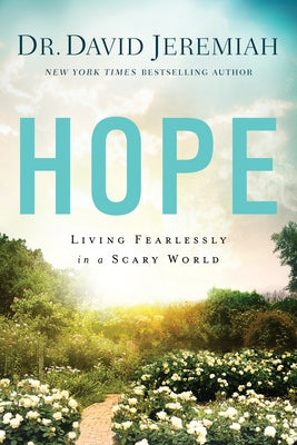 Hope: Living Fearlessly in a Scary World by Jeremiah, David