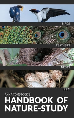 The Handbook Of Nature Study in Color - Birds by Comstock, Anna B.