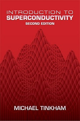 Introduction to Superconductivity by Tinkham, Michael