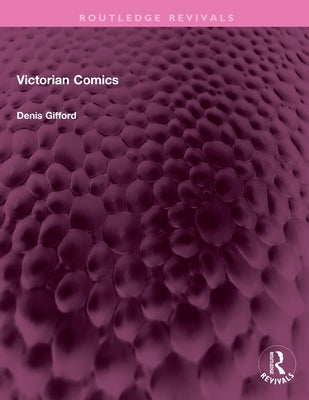 Victorian Comics by Gifford, Denis